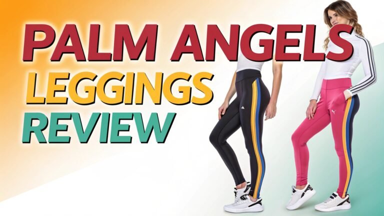 Palm Angels Leggings Review: Are They Worth the Investment in 2025?
