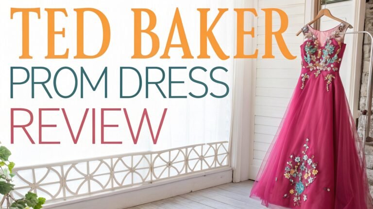 Ted Baker Prom Dress Review: Your Complete Guide to Elegant Formal Wear