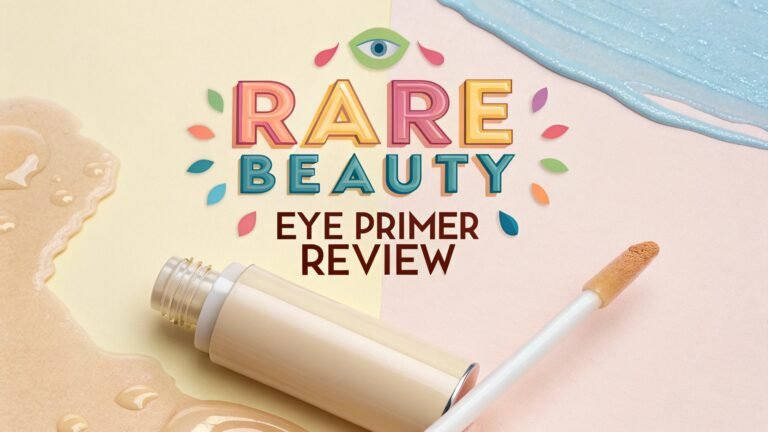 Rare Beauty Eye Primer Review: A Comprehensive Guide