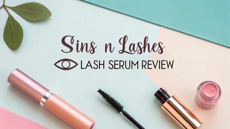 Sins n Lashes Lash Serum Review: Is It Safe to Use?
