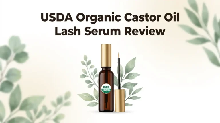 USDA Organic Castor Oil Lash Serum Review: Worth Trying?