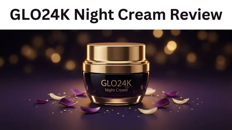 GLO24K Night Cream Review: Real Results?