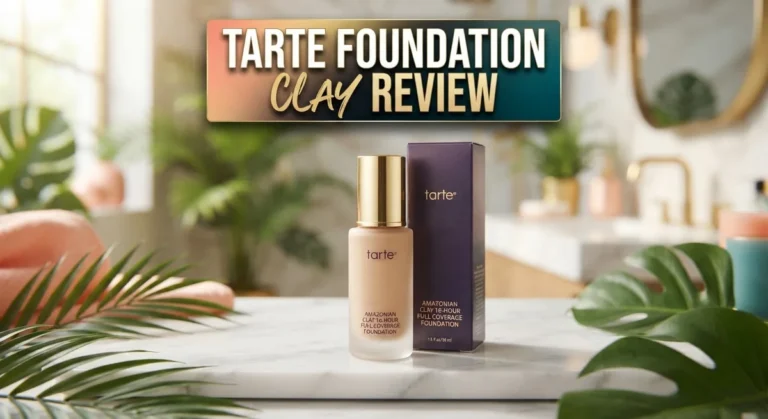 Tarte Amazonian Clay Foundation Review 2026: Worth the Price Tag?